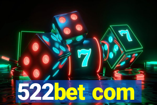 522bet com